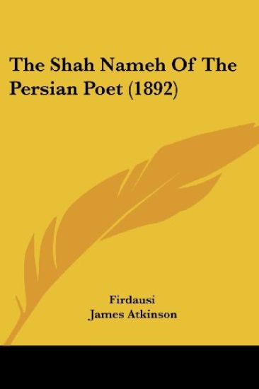 The Shah Nameh of the Persian Poet
