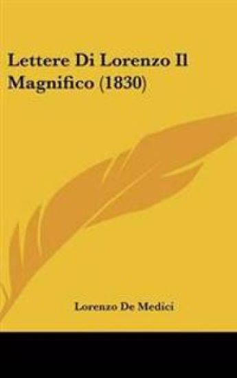 Lettere Di Lorenzo Il Magnifico (1830)