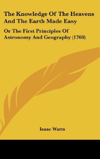 Knowledge Of The Heavens And The Earth Made Easy