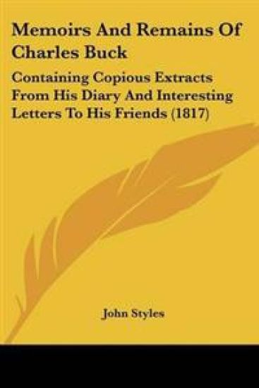 Memoirs And Remains Of Charles Buck