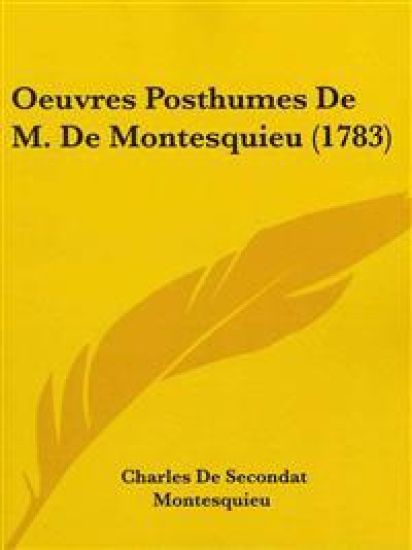 Oeuvres Posthumes De M. De Montesquieu (1783)