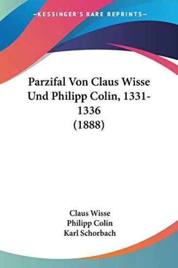 Parzifal Von Claus Wisse Und Philipp Colin, 1331-1336