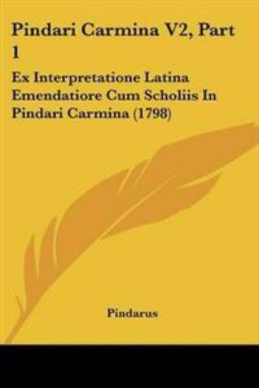 Pindari Carmina V2, Part 1