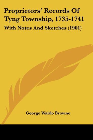 Proprietors' Records of Tyng Township, 1735-1741