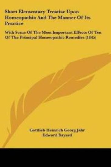 Short Elementary Treatise Upon Homeopathia And The Manner Of Its Practice