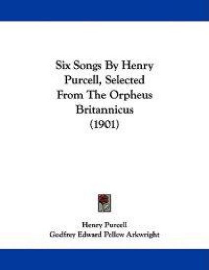 Six Songs by Henry Purcell, Selected from the Orpheus Britannicus