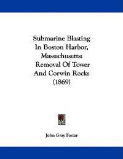 Submarine Blasting in Boston Harbor, Massachusetts