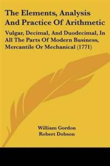 Elements, Analysis And Practice Of Arithmetic