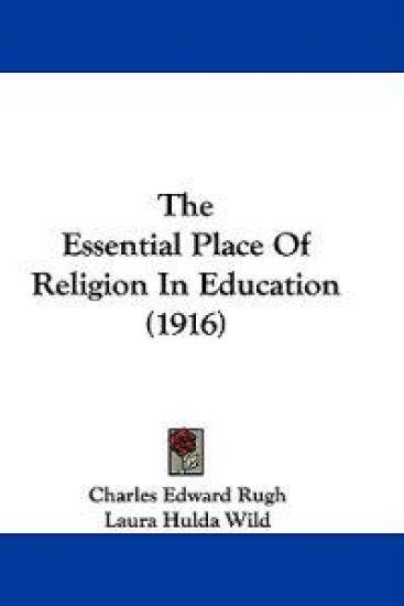 The Essential Place of Religion in Education