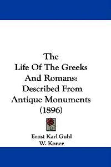 The Life of the Greeks and Romans