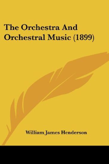 The Orchestra and Orchestral Music