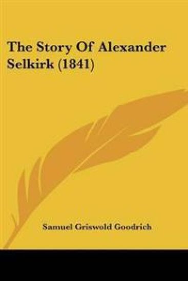 Story Of Alexander Selkirk (1841)