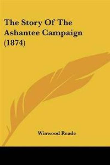 Story Of The Ashantee Campaign (1874)