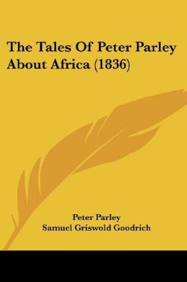 Tales Of Peter Parley About Africa (1836)