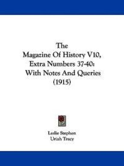The Magazine of History Vol 10, Extra Numbers 37-40
