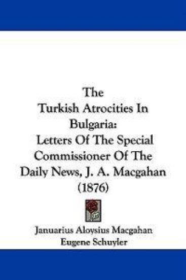 The Turkish Atrocities in Bulgaria
