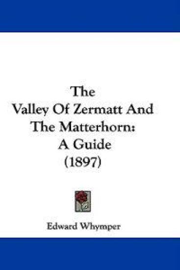 The Valley of Zermatt and the Matterhorn