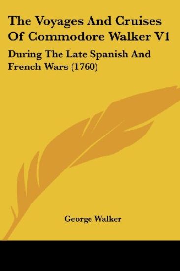 Voyages And Cruises Of Commodore Walker V1