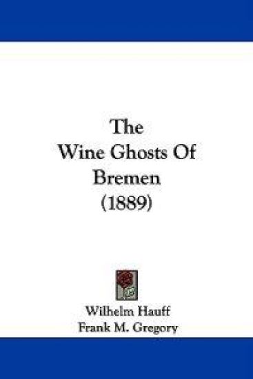 The Wine Ghosts of Bremen