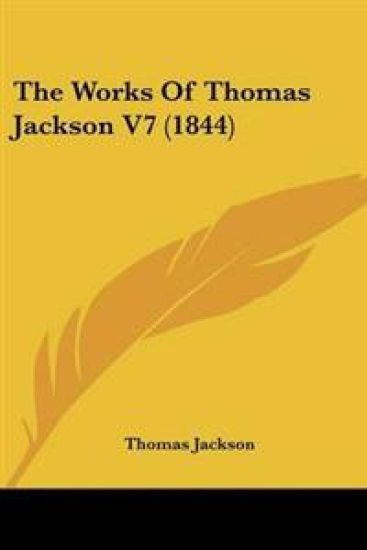 Works Of Thomas Jackson V7 (1844)