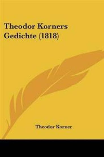 Theodor Korners Gedichte (1818)