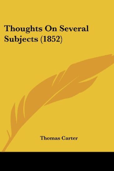 Thoughts On Several Subjects (1852)