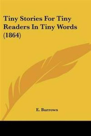 Tiny Stories For Tiny Readers In Tiny Words (1864)