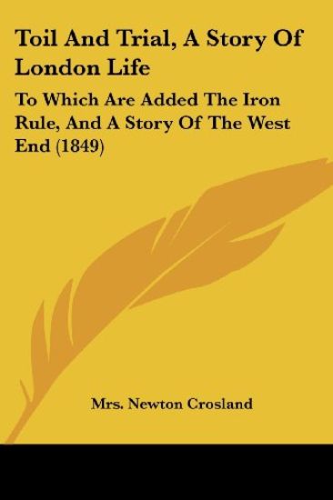 Toil And Trial, A Story Of London Life