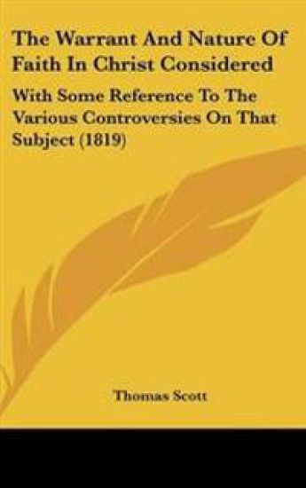 Warrant And Nature Of Faith In Christ Considered