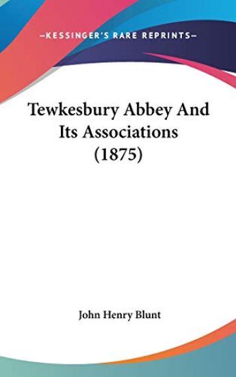 Tewkesbury Abbey and Its Associations