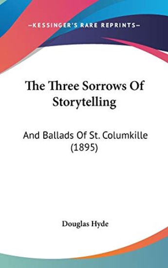 The Three Sorrows of Storytelling