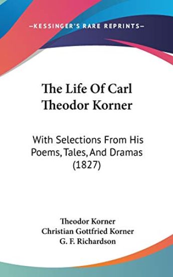 Life Of Carl Theodor Korner