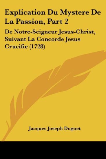 Explication Du Mystere De La Passion, Part 2