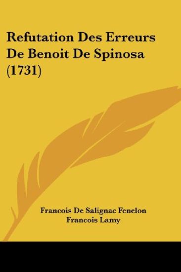 Refutation Des Erreurs De Benoit De Spinosa (1731)
