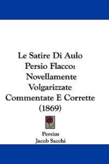 Le Satire Di Aulo Persio Flacco