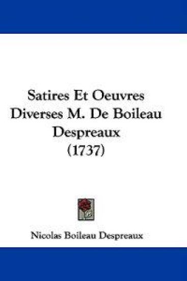 Satires Et Oeuvres Diverses M. De Boileau Despreaux (1737)