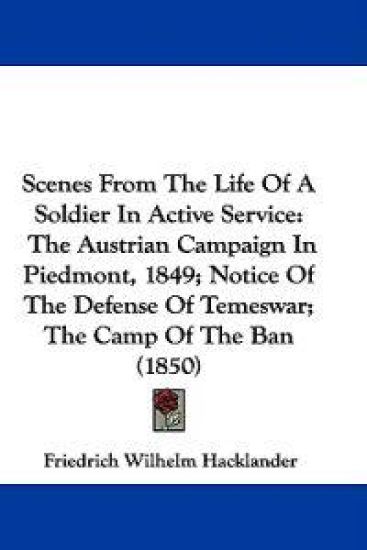 Scenes From The Life Of A Soldier In Active Service