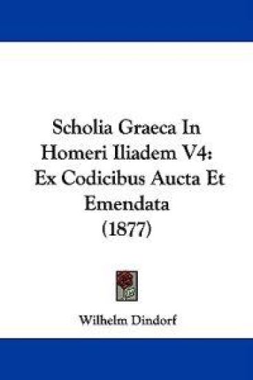 Scholia Graeca In Homeri Iliadem V4