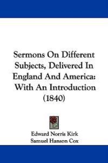 Sermons On Different Subjects, Delivered In England And America