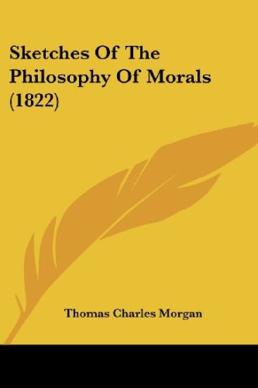 Sketches Of The Philosophy Of Morals (1822)