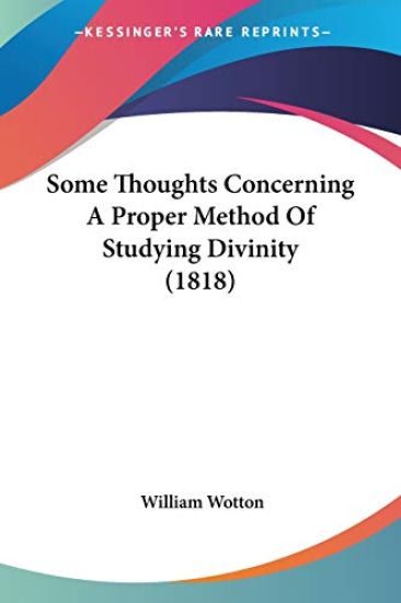 Some Thoughts Concerning A Proper Method Of Studying Divinity (1818)
