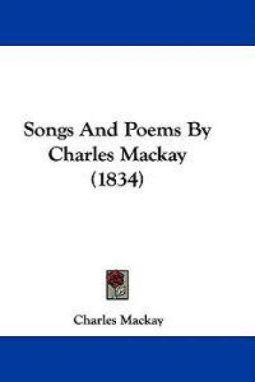 Songs And Poems By Charles Mackay (1834)