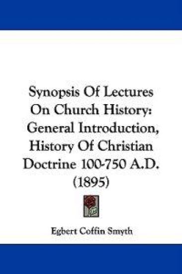 Synopsis Of Lectures On Church History