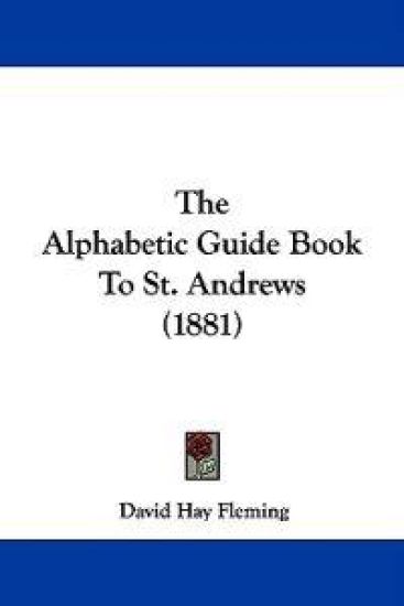 The Alphabetic Guide Book To St. Andrews (1881)