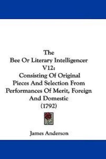 The Bee Or Literary Intelligencer V12