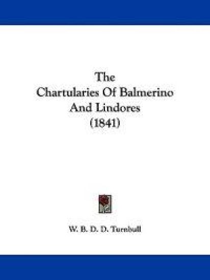 The Chartularies Of Balmerino And Lindores (1841)