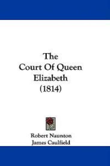 The Court Of Queen Elizabeth (1814)