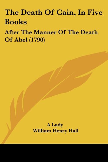 The Death Of Cain, In Five Books