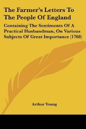 The Farmer's Letters To The People Of England