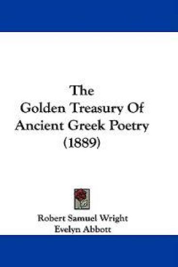 The Golden Treasury of Ancient Greek Poetry